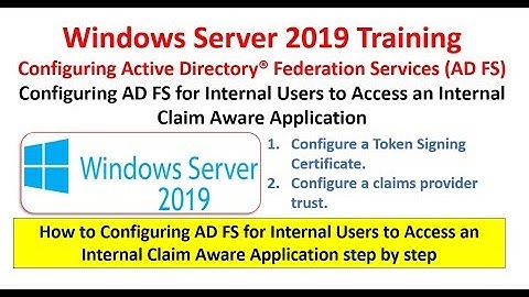 ADFS Configure a Token Signing Certificate & Configure a claims provider trust, Server 2019