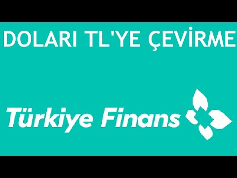Türkiye Finans Doları TLye Çevirme Nasıl Yapılır?