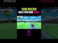 XANA Builder: Build Your Own World