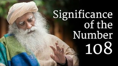 significance of the number 108- sadhguru