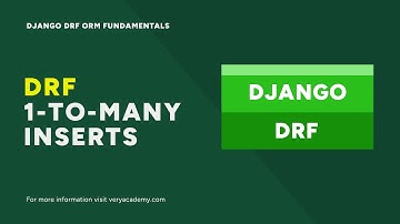 Handling Simple One-to-Many Inserts | Django DRF ORM Query Fundamentals Course