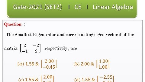GATE-2021 (SET-2)   I   CE    I    Linear Algebra