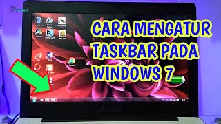 Cara Mengatur Taskbar Pada Windows 7