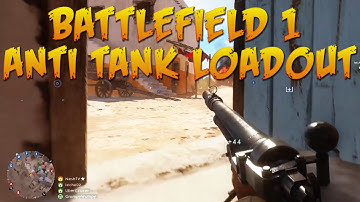 Battlefield 1: BEST Anti-Tank Loadout - Assault Class - TIPS
