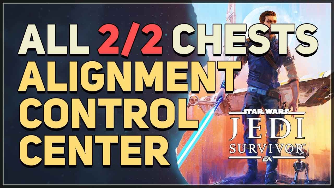 Alignment Control Center All Chest Locations Star Wars Jedi Survivor YouTube