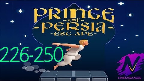 Prince of Persia : Escape Android Gameplay / Walkthrough Level #  226-250