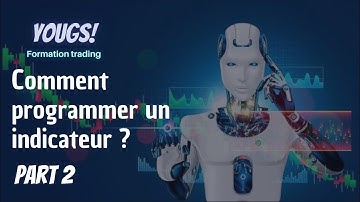 Initiation à la programmation de robot de trading- Comment programmer un indicateur sur mql5 ?