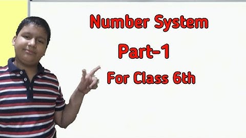 Number System for Class 6 | ICSE Board | Part 1 | Explaining Talks