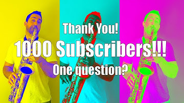 1000 Subscribers!! -  One Question?? - Paul Haywood Saxophone