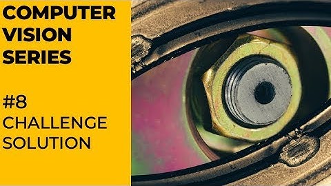 COMPUTER VISION - CHALLENGE SOLUTION