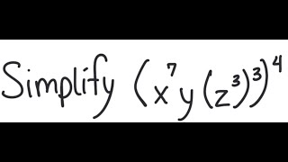 Exponents: Simplify (x^7 y (z^3)^3)^4