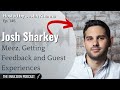Josh Sharkey | Organizing in Meez, Chef-turned-Founder, and Guest Experience - Ep. 145