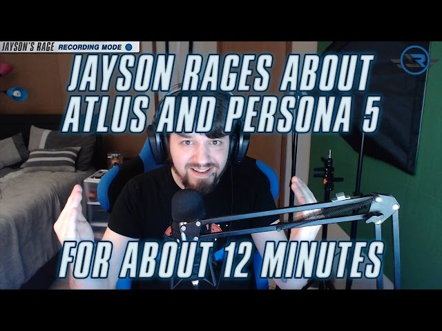Jayson Rages About Persona 5 Streaming Restrictions For About 12 Minutes