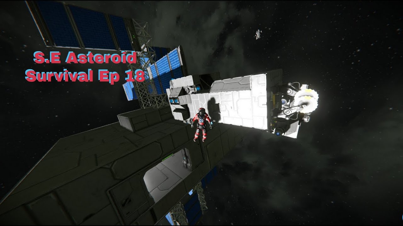 Space Engineers Asteroid Survival Ep 18 YouTube
