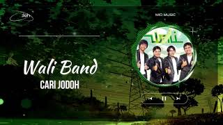 Wali Band - Cari Jodoh (Lirik)