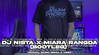 DJ NISTA X MIARA RANGDA [ BOOTLEG ] ARJUNA PRESENT