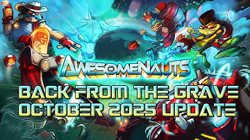 Awesomenauts just updated?! Back from the GRAVE!
