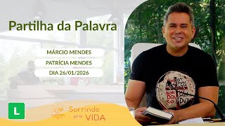 Sorrindo pra Vida - 27/01/2026 - Partilha da Palavra com Márcio Mendes