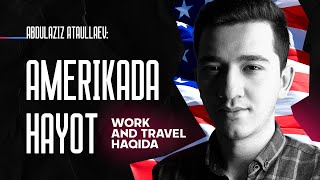 Work and Travel - Necha pul kerak, Qanday borish mumkin?