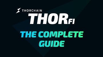 THORChain - THORFi - The Complete Guide