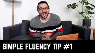 Improve Your Spoken Fluency In A Foreign Language - Quick Tip #1