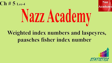 weighted index numbers and laspeyres, paasches fisher index number Bsc Statistics Ch# 5 Lec 4