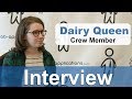 Dairy Queen Interview - Crew Member