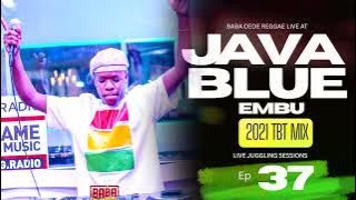Baba Dede Reggae LIVE AT JAVA BLUE-EMBU-TBT Mix 2021-Live Juggling Sessions Ep37 | Baba Dede TV