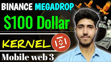 Binance Megadrop||Kernel Airdrop||$100 dollars from earn Binance Megadrop||Binance kernel megadrop