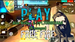 Alan Walker - PLAY_k-391, Tungevaag, ft.mangoo versi(FREEFIRE)