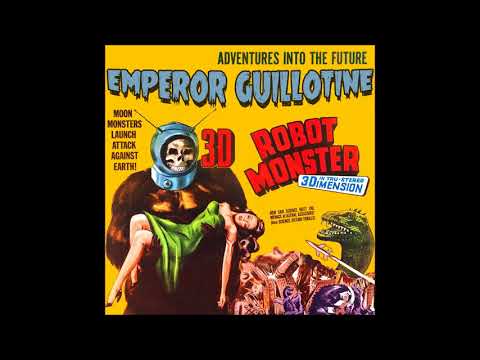 Emperor Guillotine - Robot Monster (full Album 2018)