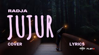RADJA – JUJUR (Cover \u0026 Lyric) – COVER BY VIOSHIE