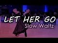 SLOW WALTZ | Dj Ice - Let Her Go (Orig. Passenger) (29 BPM)