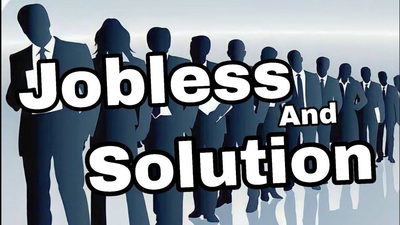 Jobless Ka Karan Aur Uska Solution YouTube jobless-ka-karan-aur-uska-solution-youtube