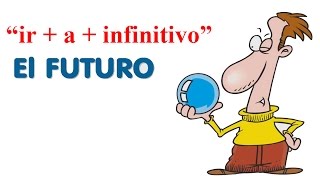 El verbo 'ir' con los verbos infinitivos -ar, -er, ir - “Vivir Mi Vida\