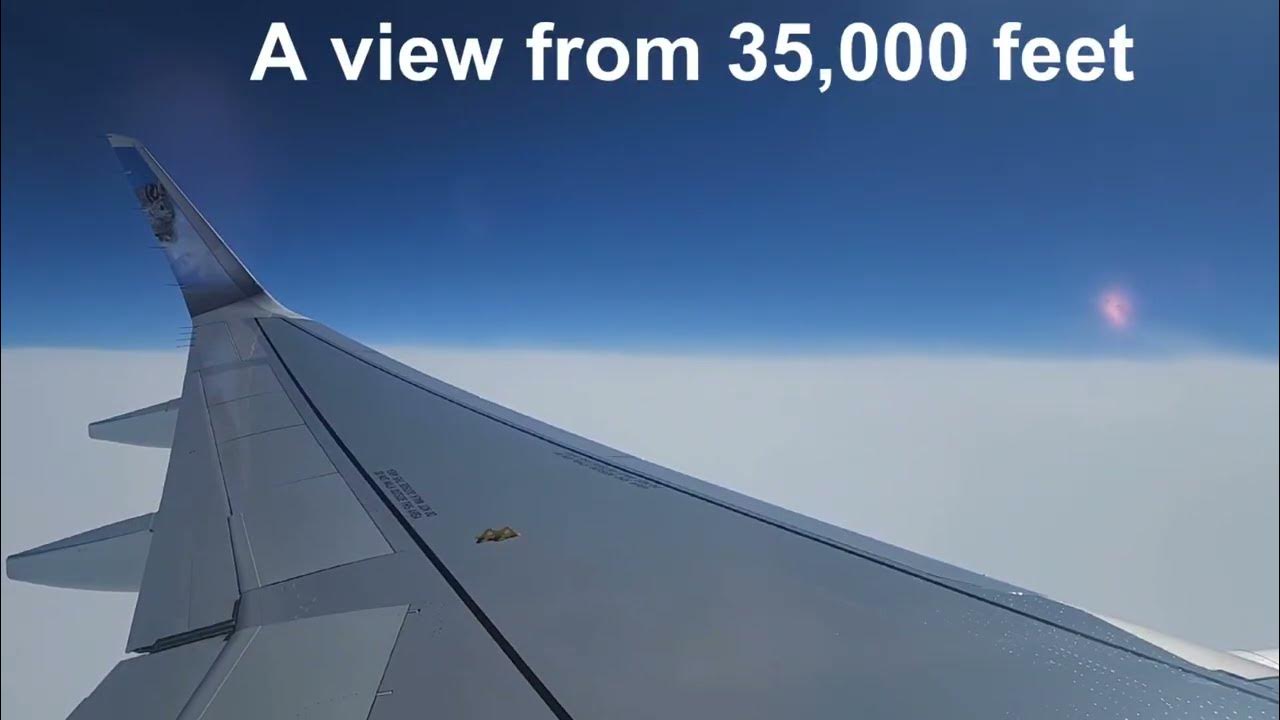 a-view-from-35-000-feet-youtube