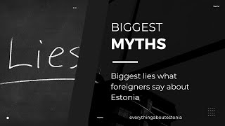 biggest myths what foreigners tell about estonia