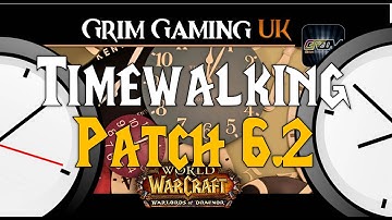 WoW Patch 6.2: Timewalking Dungeons.