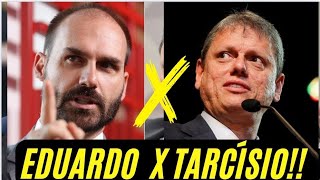 EDUARDO BOLSONARO ATTACKS TARCÍSIO DE FREITAS IN THE RACE FOR PRESIDENCY IN 2026
