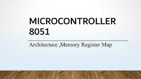 Architecture of 8051 Microcontroller | Memory Register Map of 8051 Microcontroller | TechGig