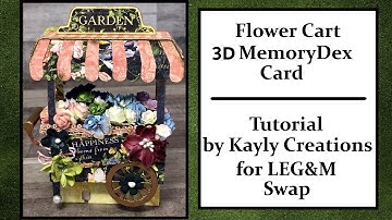 Flower Cart 3D MDC/Swap Tutorial for Loaded Envelope Galore and More FB Group