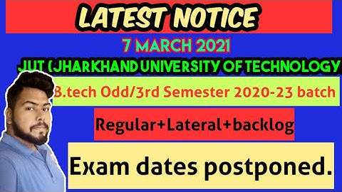🔴JUT: B.Tech (2020-23)Odd/3rd Semester Exam Date Postponed | Latest Notice | 7March 2021