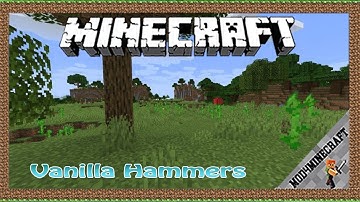 Vanilla Hammers [Forge] Mod 1.18.1/1.17.1/1.16.5 & Tutorial Downloading And Installing For Minecraft