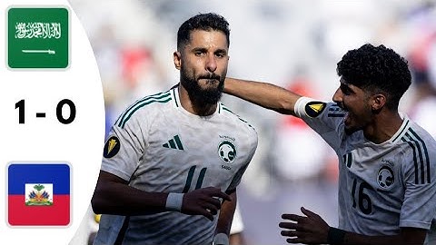 ملخص مباراة السعودية وهايتي 1-0 اليوم - هدف السعودية اليوم ضد هايتي