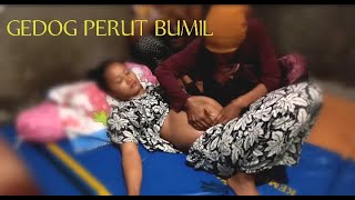 GEDOG PERUT IBU HAMIL oleh DUKUN BERANAK || umur kandungan 8 bulan || hamil besar