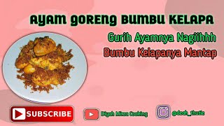 AYAM GORENG GURIH KELAPA PARUT. 