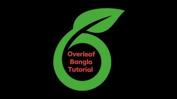 Overleaf Bangla Tutorial || Part-1