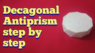 Decagonal Antiprism step by step.