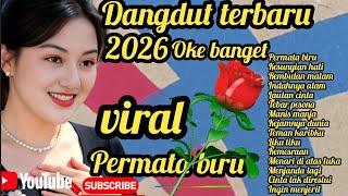 Dangdut terbaru 2026💯 oke banget cocok untuk teman kerja dan santai 
