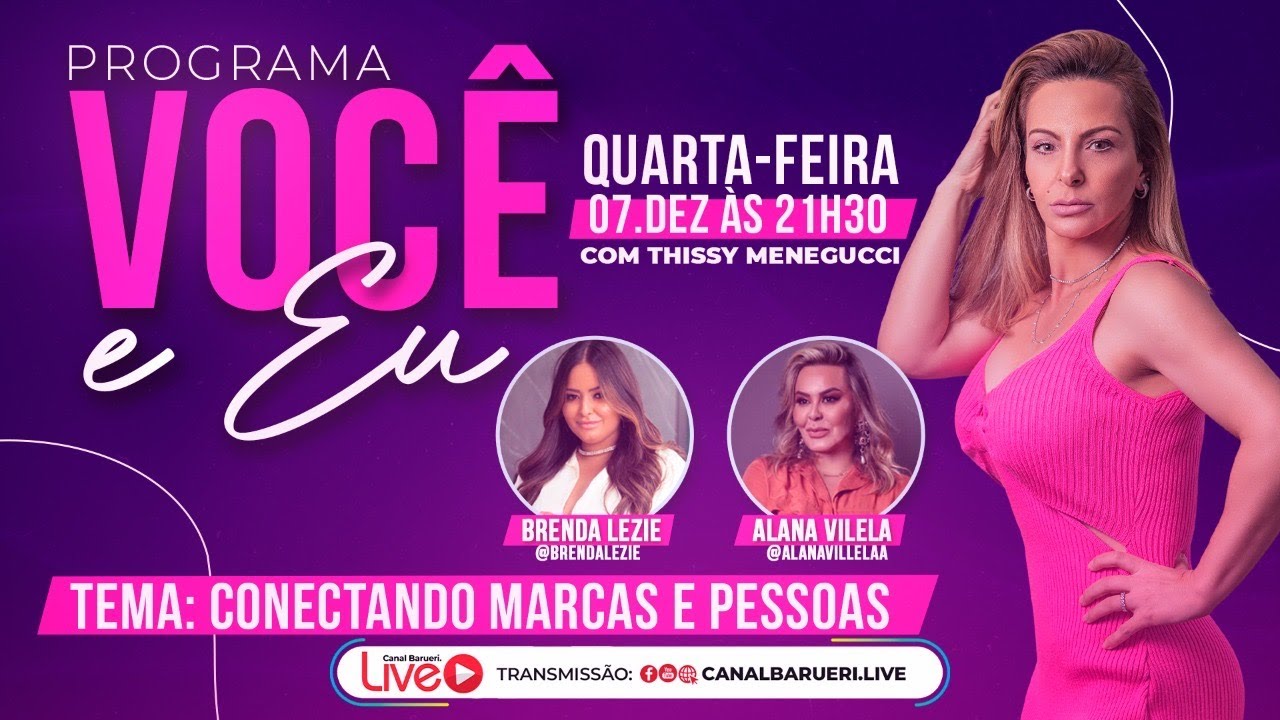 Conectando Marcas E Pessoas | Você E Eu Com Thissy Menegucci
